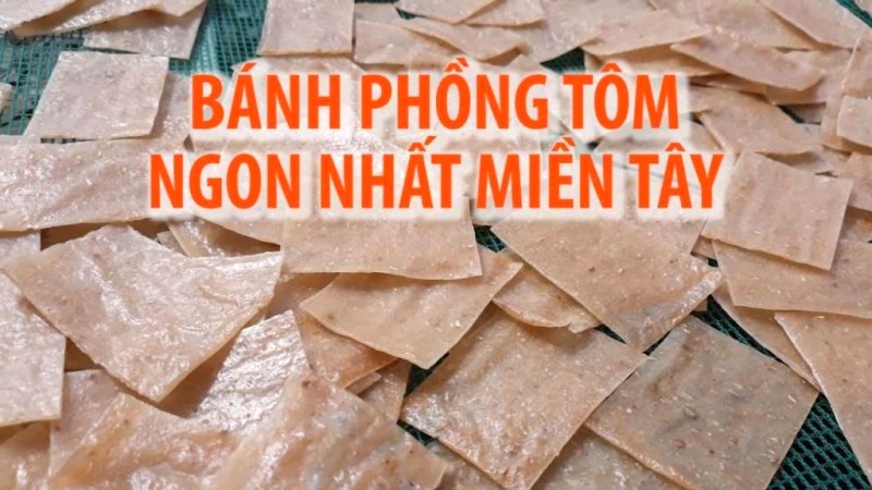 Bánh phồng tôm Sóc Trăng: Ngon nhất miền Tây!