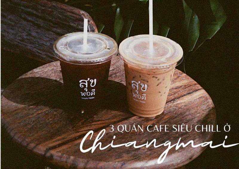 3 quán cafe siêu chill ở Chiang Mai